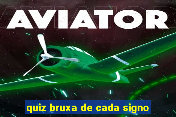 quiz bruxa de cada signo